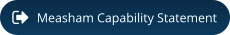 Measham Capability Statement